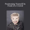 Patricia Fripp - Positioning Yourself In Front of a Crowd