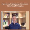 Patrick Dermak – Facebook Marketing Advanced Targeting Strategies