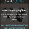 [Download Now] Paul - Amazon Dropshipping Titans