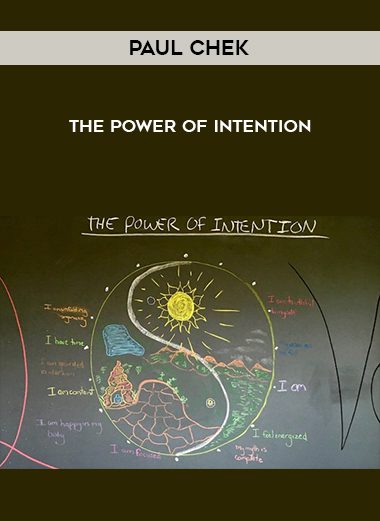 Paul Chek – The Power of Intention