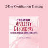 Paul Foxman - 2-Day Certification Training: Treating Anxiety Disorders in Children & Adolescents