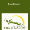 Paul Hancox - Presell Mastery