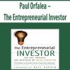 Paul Orfalea – The Entrepreneurial Investor