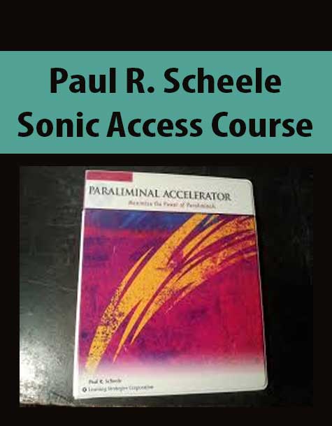 [Download Now] Paul R. Scheele – Sonic Access Course