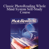 Paul Scheele - Classic PhotoReading Whole Mind System Self-Study Course