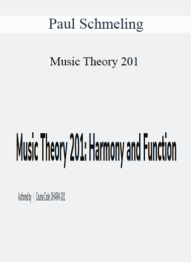 Paul Schmeling - Music Theory 201: Harmony and Function