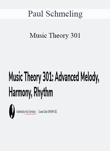 Paul Schmeling - Music Theory 301: Advanced Melody