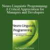 Paul Tosey & Jane Mathison - Neuro-Linguistic Programming: A Critical Appreciation for Managers and Developers