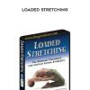 Pavel Tsatsouline – Loaded Stretching