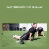 [Download Now] Pavel and Dan John - Easy Strength - The Seminar