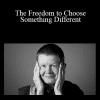 Pema Chödrön - Udemy - The Freedom to Choose Something Different