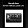 Johnny Andrews - Perfect Publishing System Elite