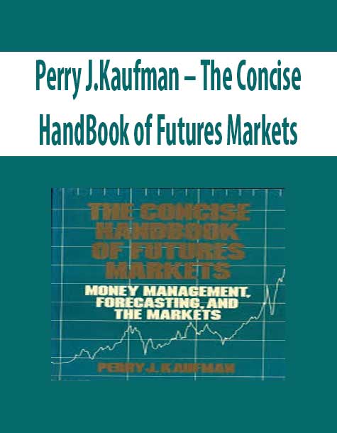 Perry J.Kaufman – The Concise HandBook of Futures Markets