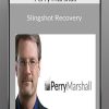 Perry Marshall - Slingshot Recovery