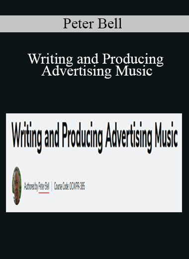 Peter Bell - Writing and Producing Advertising Music