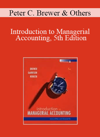 Peter C. Brewer & Others - Introduction to Managerial Accounting