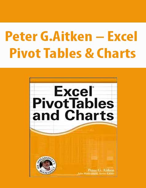 Peter G.Aitken – Excel Pivot Tables & Charts