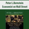 Peter L.Bernstein – Economist on Wall Street