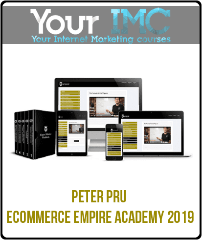 [Download Now] Peter Pru – Ecommerce Empire Academy 2019