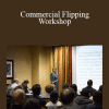 Peter and Jerry - Commercial Flipping Workshop