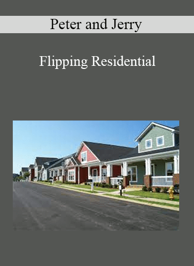 Peter and Jerry - Flipping Residential