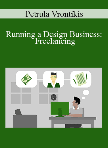 Petrula Vrontikis - Running a Design Business: Freelancing