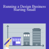 Petrula Vrontikis - Running a Design Business - Starting Small