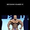 Phil Heath – Becoming Number 13