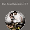 [Download Now] Pickupdance - Club Dance Partnering Level 2