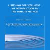 [Download Now] Pierre Sollier - Listening for Wellness - An Introduction to the Tomatis Method