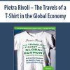 Pietra Rivoli – The Travels of a T-Shirt in the Global Economy