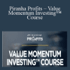 Piranha Profits – Value Momentum Investing™ Course - Adam Khoo