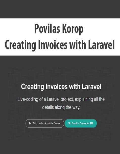 [Download Now] Povilas Korop - Creating Invoices with Laravel