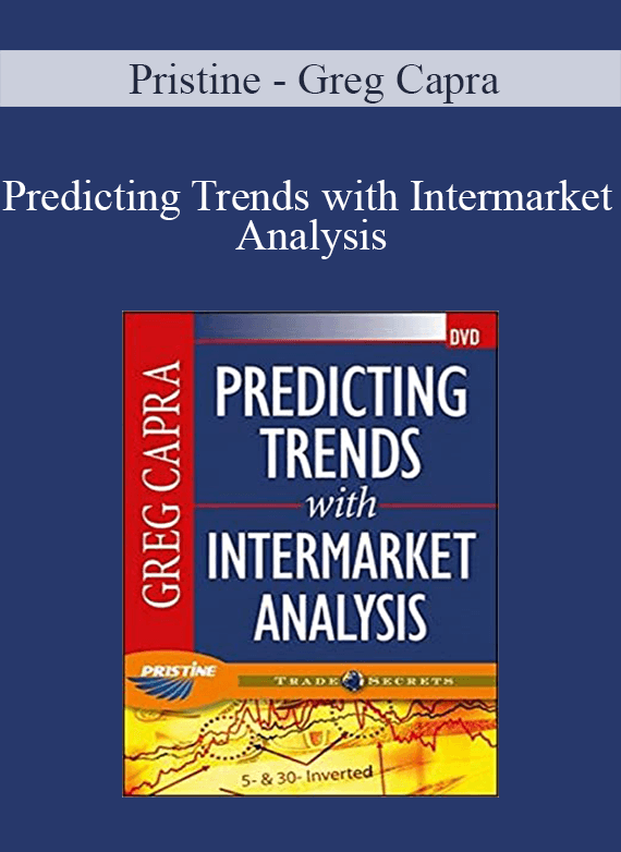 Pristine – Greg Capra – Predicting Trends with Intermarket Analysis