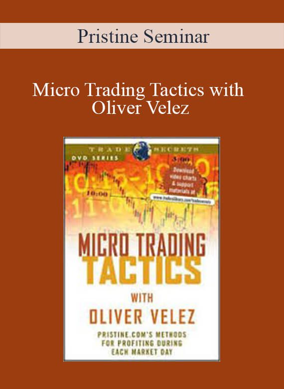 Pristine Seminar – Micro Trading Tactics with Oliver Velez