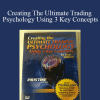 Pristine – Tom Willard – Creating The Ultimate Trading Psychology Using 3 Key Concepts