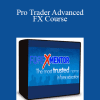 Pro Trader Advanced FX Course - Forex Mentor - Chris Lori