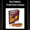 [Download Now] Don Fishback – Profit Power Seminar