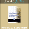 Profitable Estimating Training