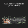 Profithackers - 300k Rookie Consultant (Main + OTO)