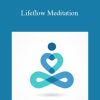 Project Meditation – Lifeflow Meditation