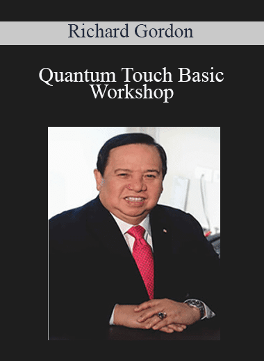 Quantum Touch Basic Workshop - Richard Gordon