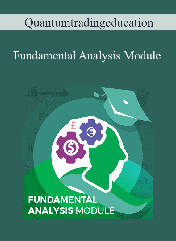 Quantumtradingeducation – Fundamental Analysis Module