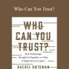 Rachel Botsman – Who Can You Trust?: How Technology Brought Us Together and Why It Might Drive Us Apart