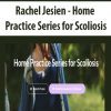 [Download Now] Rachel Jesien - Home Practice Series for Scoliosis