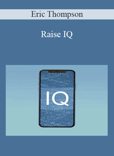 Raise IQ - Eric Thompson