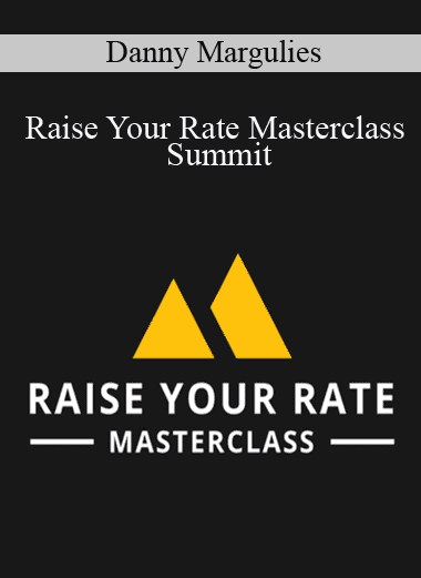 Raise Your Rate Masterclass Summit - Danny Margulies