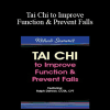 Ralph Dehner - Tai Chi to Improve Function & Prevent Falls