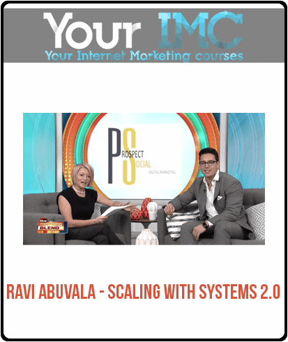 [Download Now] Ravi Abuvala – Scaling with Systems 2.0