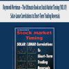 Raymond Merriman – The Ultimate Book on Stock Market Timing (VOL IV) – Solar-Lunar Correlations to Short-Term Trading Reversals